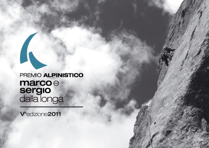Premio Alpinistico Marco e Sergio Dalla Longa 2011