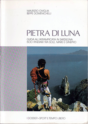 Enrico Clemente - Pietra di Luna. Guida all'arrampicata in Sardegna. 500 itinerari tra sole, mare e ginepro