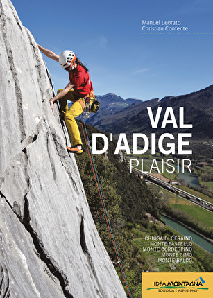 Val d’Adige Plaisir - La copertina della guida d'arrampicata Val d'Adige Plaisir di Manuel Leorato e Christian Confente, Idea Montagna 2024