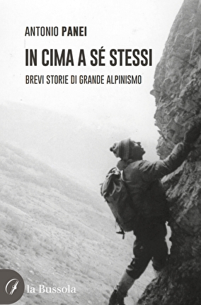 'In cima a sé stessi', un libro sul lato umano dei miti dell'alpinismo